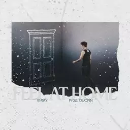 Feel At Home – B Ray
